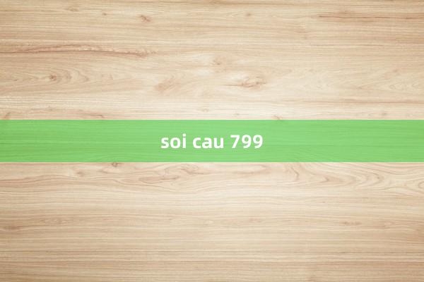 soi cau 799