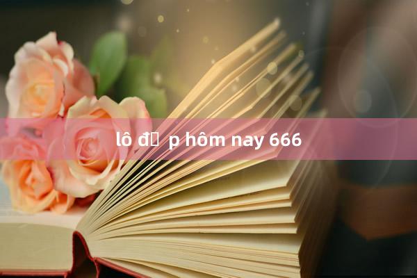 lô đẹp hôm nay 666