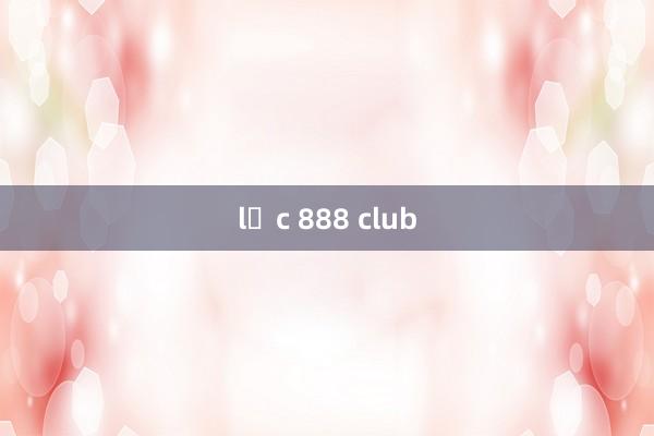 lộc 888 club