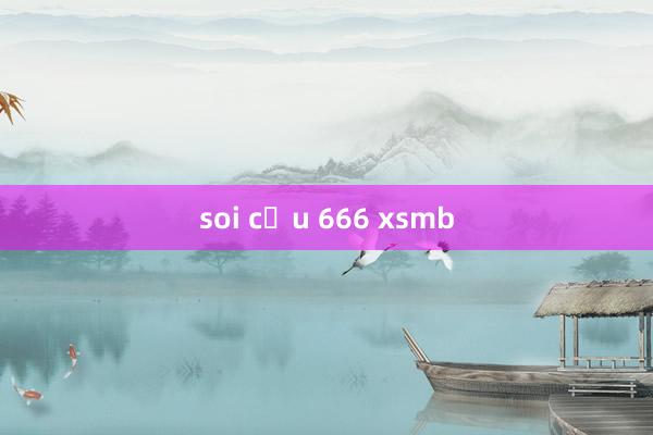 soi cầu 666 xsmb