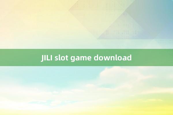 JILI slot game download